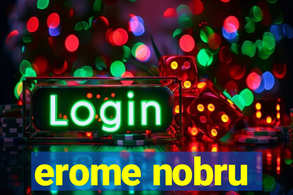 erome nobru